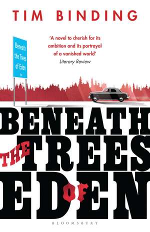 Beneath the Trees of Eden de Tim Binding