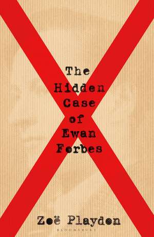 The Hidden Case of Ewan Forbes: The Transgender Trial that Threatened to Upend the British Establishment de Zoe Playdon