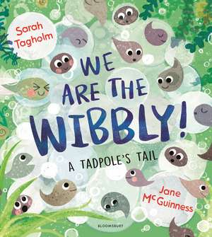 We Are the Wibbly! de Sarah Tagholm