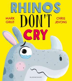 Rhinos Don't Cry de Mark Grist