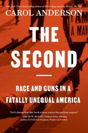 The Second: Race and Guns in a Fatally Unequal America de Carol Anderson, Ph.D.