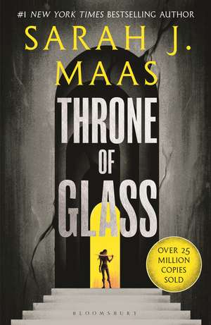 Throne of Glass: From the # 1 Sunday Times best-selling author of A Court of Thorns and Roses de Sarah J. Maas