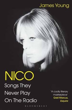 Nico, Songs They Never Play on the Radio de James Young