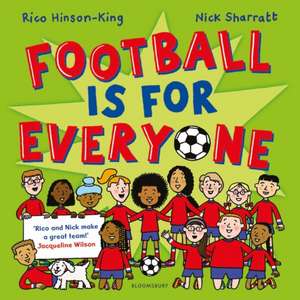 Football is for Everyone de Rico Hinson-King