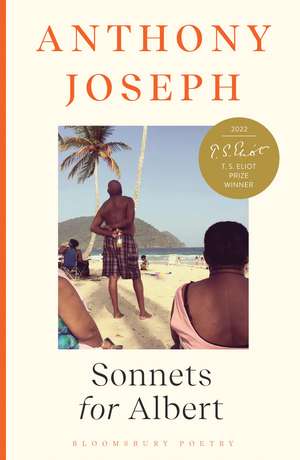 Sonnets for Albert: Winner of the T S Eliot Prize 2022 de Anthony Joseph