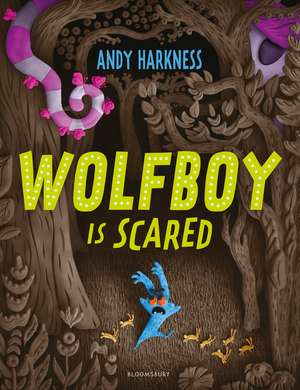 Wolfboy Is Scared de Andy Harkness