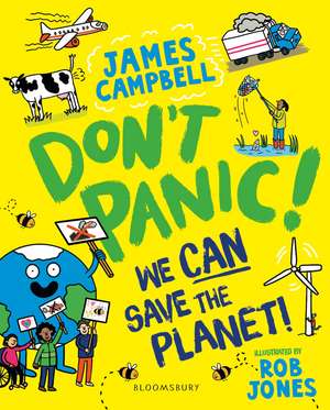 Don't Panic! We CAN Save The Planet de James Campbell