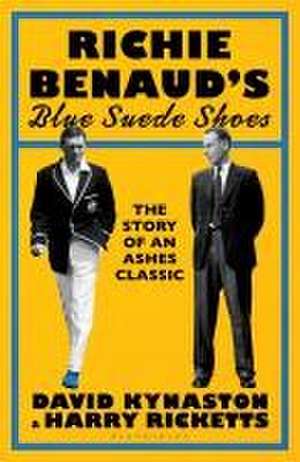 Kynaston, D: Richie Benaud's Blue Suede Shoes de Harry Ricketts