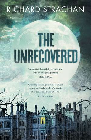 The Unrecovered de Richard Strachan