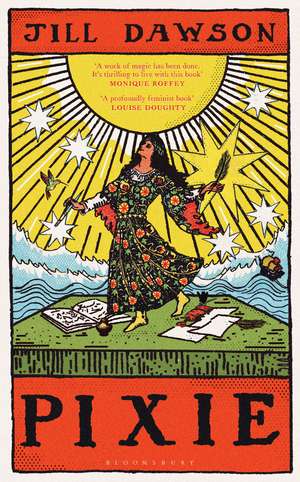 Pixie: 'A writer of considerable talent' FINANCIAL TIMES de Ms Jill Dawson