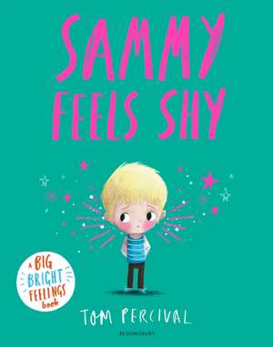 Sammy Feels Shy de Tom Percival