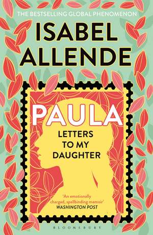 Paula: 'An emotionally charged, spellbinding memoir' de Isabel Allende