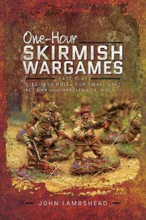 One-Hour Skirmish Wargames de John Lambshead