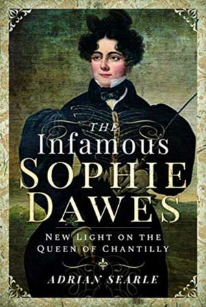 The Infamous Sophie Dawes de Adrian Searle