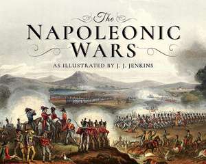 The Napoleonic Wars de J J, Jenkins