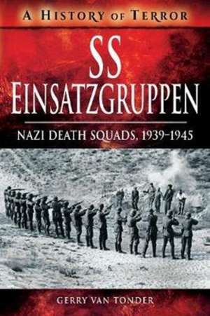 SS Einsatzgruppen de Gerry Van Tonder