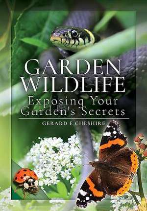 Garden Wildlife de Gerard E Cheshire