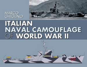 Italian Naval Camouflage of World War II de Marco Ghiglino