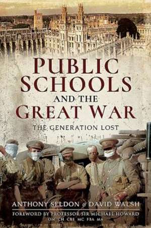 Public Schools and the Great War de Sir Anthony Seldon