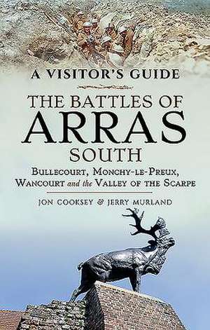 The Battles of Arras: South de Jon Cooksey