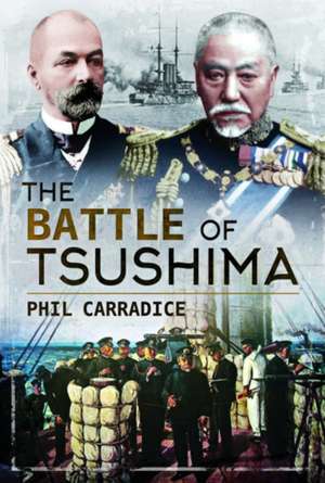 Battle of Tsushima de Phil Carradice