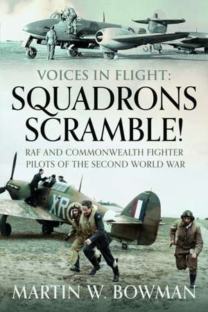 Squadrons Scramble! de Martin W. Bowman