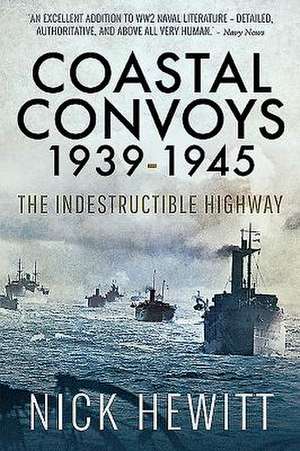 Coastal Convoys 1939-1945 de Nick Hewitt