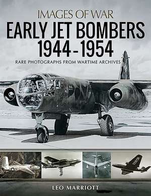 Early Jet Bombers 1944-1954 de Leo Marriott