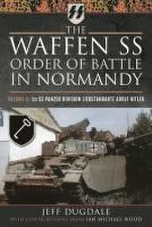 The Waffen SS Order of Battle in Normandy de Ian Michael Wood