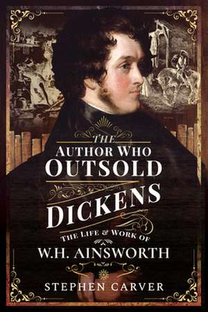 The Author Who Outsold Dickens de Stephen Carver