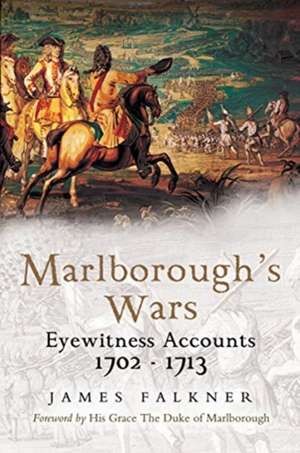 Marlborough's Wars de James Falkner