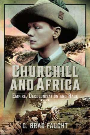 Churchill and Africa de C. Brad Faught