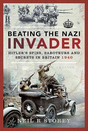 Beating the Nazi Invader de Neil R. Storey