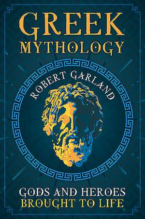 Greek Mythology de Robert Garland