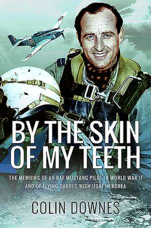 By the Skin of My Teeth de Colin Downes