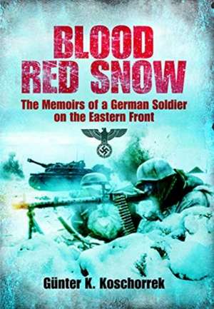 Blood Red Snow de Gunter K Koschorrek