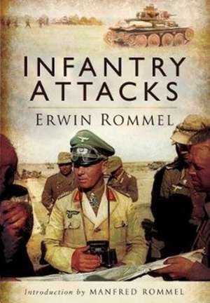 Infantry Attacks de Erwin Rommel