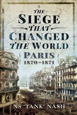 The Siege that Changed the World de N S Nash