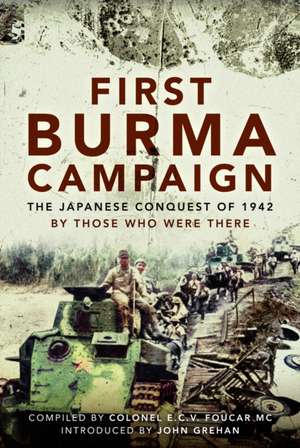 First Burma Campaign de Colonel E C V Foucar MC