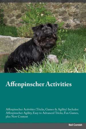 Affenpinscher Activities Affenpinscher Activities (Tricks, Games & Agility) Includes de Neil Cornish