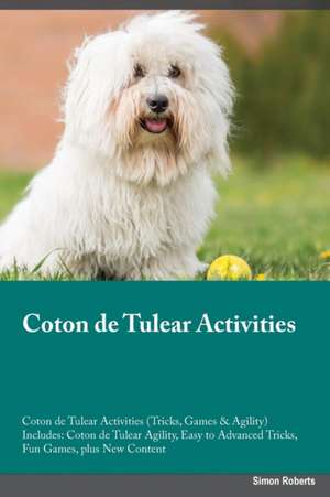 Coton de Tulear Activities Coton de Tulear Activities (Tricks, Games & Agility) Includes de Paul Murray