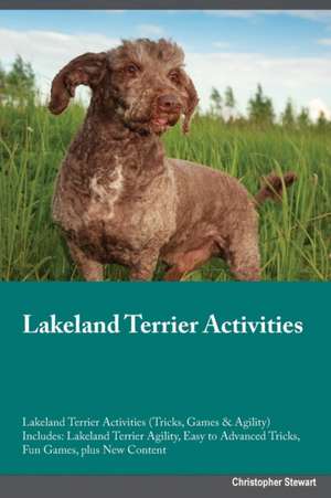 Lakeland Terrier Activities Lakeland Terrier Activities (Tricks, Games & Agility) Includes de Jack Hodges