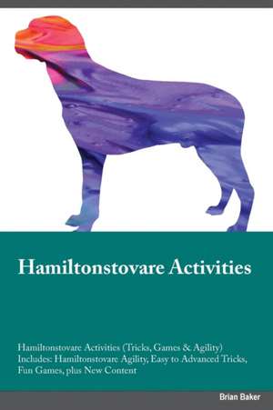 Hamiltonstovare Activities Hamiltonstovare Activities (Tricks, Games & Agility) Includes de Kevin Cornish