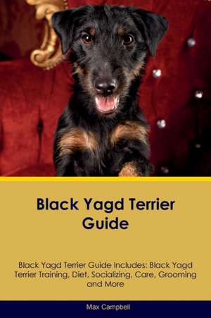 Black Yagd Terrier Guide Black Yagd Terrier Guide Includes de Max Campbell