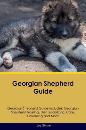 Georgian Shepherd Guide Georgian Shepherd Guide Includes de Joe Skinner