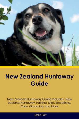 New Zealand Huntaway Guide New Zealand Huntaway Guide Includes de Blake Parr