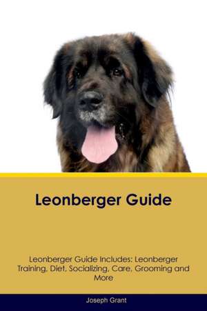 Leonberger Guide Leonberger Guide Includes de Joseph Grant
