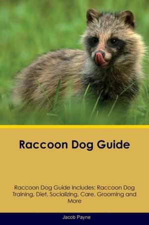 Raccoon Dog Guide Raccoon Dog Guide Includes de Jacob Payne