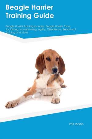 Beagle Harrier Training Guide Beagle Harrier Training Includes de Paul Kelly