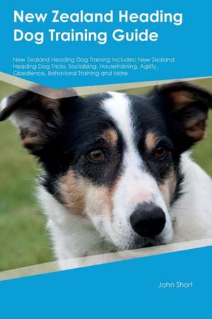 New Zealand Heading Dog Training Guide New Zealand Heading Dog Training Includes de John Short